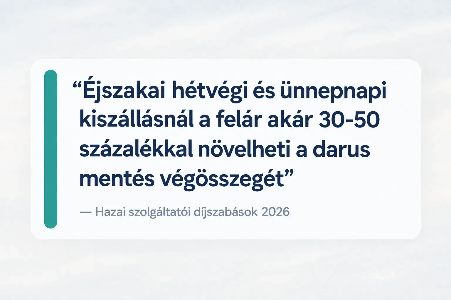 Key insight: Éjszakai hétvégi és ünnepnapi kiszállásnál a felár akár 30-50 százalékkal növelheti a darus mentés végösszegét…