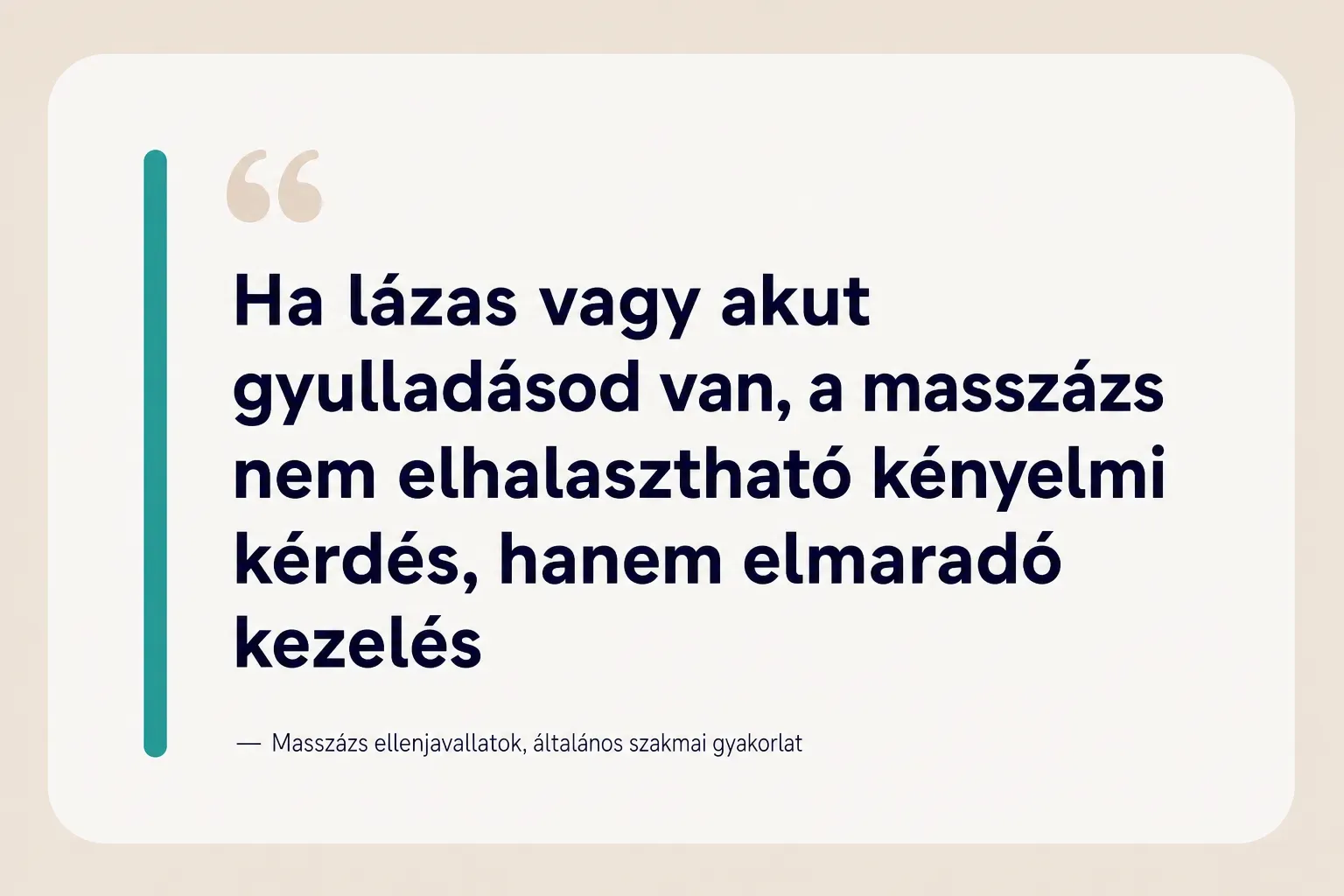 Key insight: Ha lázas vagy akut gyulladásod van, a masszázs nem elhalasztható kényelmi kérdés, hanem elmaradó kezelés…
