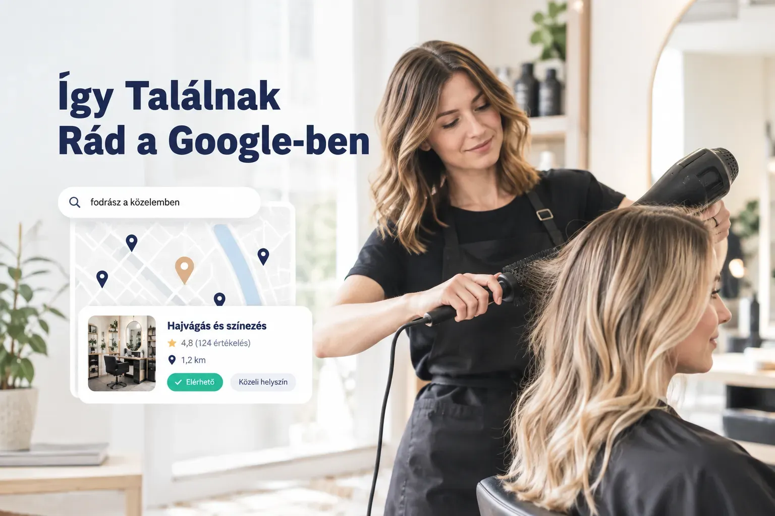 Fodrász vendégszerzés Google keresésben: hogyan találnak rád könnyen az új ügyfelek